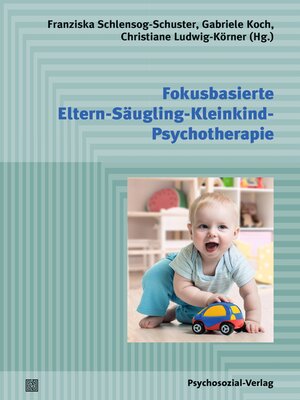 cover image of Fokusbasierte Eltern-Säugling-Kleinkind-Psychotherapie